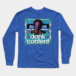 dank content Long Sleeve T-Shirt